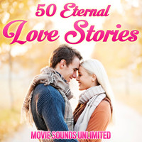 Movie Sounds Unlimited - 50 Eternal Love Stories