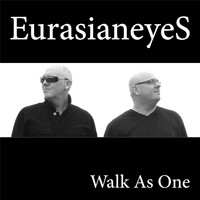 Eurasianeyes - Walk as One