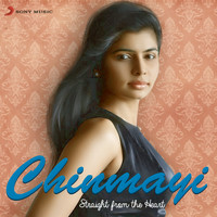 Chinmayi - Chinmayi: Straight from the Heart