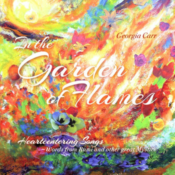 Georgia Carr - In the Garden of Flames