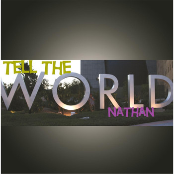 Nathan - Tell the World