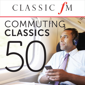 Various Artists - 50 Commuting Classics (By Classic FM)