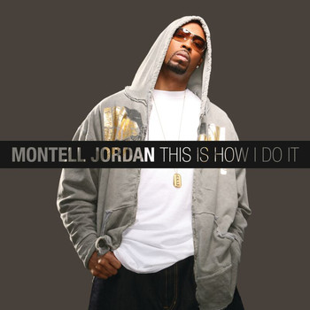 Montell Jordan - This Is How I Do It