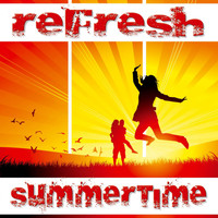 Refresh - Summertime