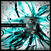 Kay To - Under My Skin