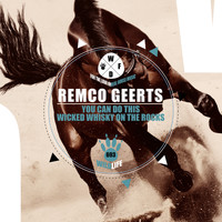 Remco Geerts - You Can Do This / Wicked Whisky On the Rocks