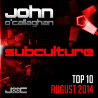 John O'Callaghan Subculture Selection - Subculture Top 10 August 2014