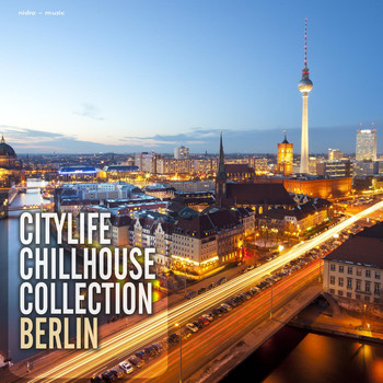 Various Artists - Citylife Chillhouse Collection Berlin