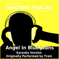 Paris Music - Angel In Blue Jeans (Originally Performed By Train) [Karaoke Version]