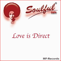 Soulful Cafe - Love Is Direct