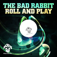 The Bad Rabbit - Roll and Play