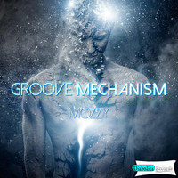 Mozzy - Groove Mechanism