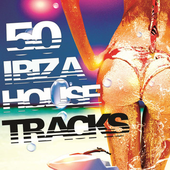 Various Artists - 50 Ibiza House Tracks