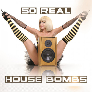 Various Artists - 50 Real House Bombs