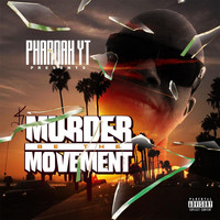 Pharoah YT - Murder Be the Movement