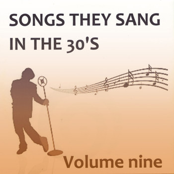 Various Artists - Songs They Sang in the 1930s, Vol. 9