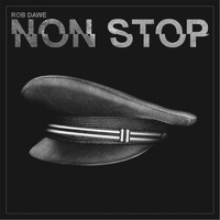 Rob Dawe - Non Stop
