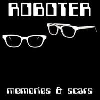 Roboter - Memories & Scars