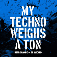 Retrohandz - Be Wicked EP