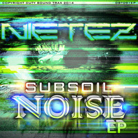 Nietez - Subsoil Noise EP