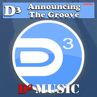 D - Announcing The Groove