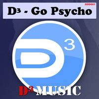 D - Go Psycho