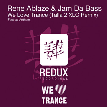 Rene Ablaze & Jam Da Bass - We Love Trance