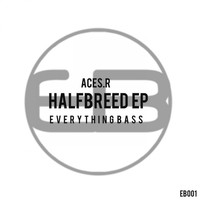 Aces.R - Half Breed EP