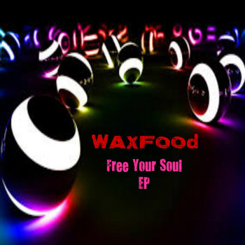 Waxfood - Free Your Soul