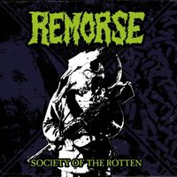 Remorse - Society of the Rotten (Explicit)