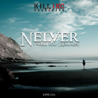 Nelver - I Need You (Remixes EP)