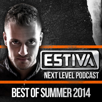 Various Artists - Estiva pres. Next Level Podcast - Best Of Summer 2014
