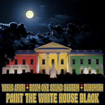 Yasus Afari - Paint The White House Black