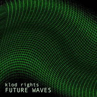 Klod Rights - Future Waves