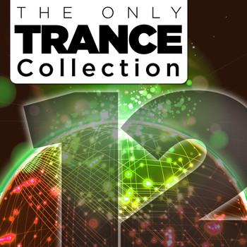 Various Artists - The Only Trance Collection 12