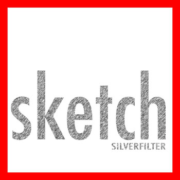Silverfilter - Sketch