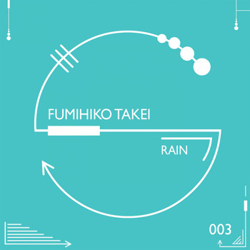 Fumihiko Takei - Rain EP