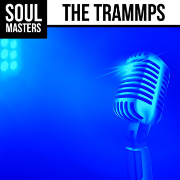 The Trammps - Soul Masters: The Trammps (Rerecorded)