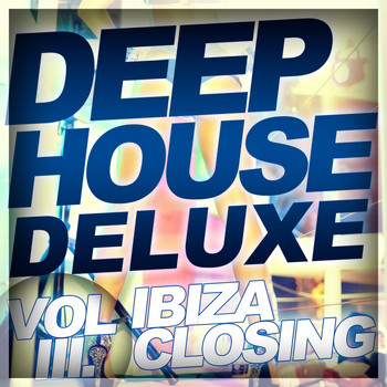 Various Artists - Deep House Deluxe Vol.3 - Ibiza Closing