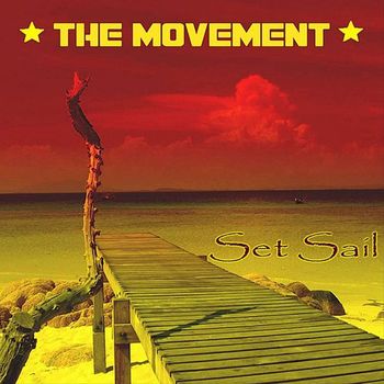 The Movement - Set Sail (Explicit)