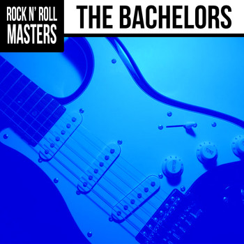 The Bachelors - Rock n'  Roll Masters: The Bachelors