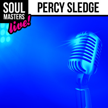 Percy Sledge - Soul Masters: Percy Sledge (Live)