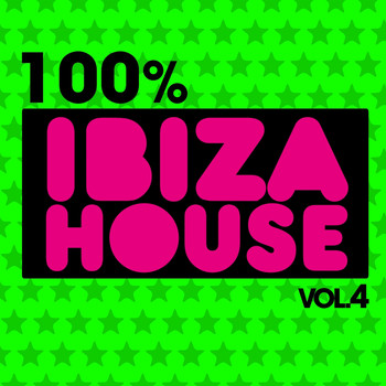 Various Artists - 100% Ibiza House, Vol. 4
