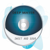 Deep Mayer - Sweet and Sour