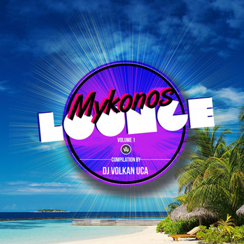 Various Artists - Mykonos Lounge, Vol. 1