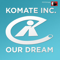 Komate Inc. - Our Dream