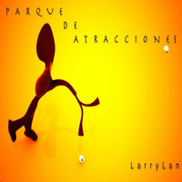 Larry Lan - Parque de Atracciones