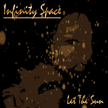 Infinity Space - Let the Sun
