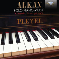 Costantino Mastroprimiano - Alkan: Solo Piano Music