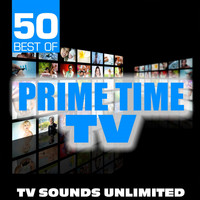 TV Sounds Unlimited - 50 Best of Prime Time TV